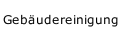 Geb&auml;udereinigung