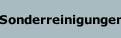 Sonderreinigungen